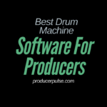 best drum machine software